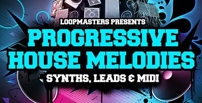 Loopmasters Progressive House Melodies